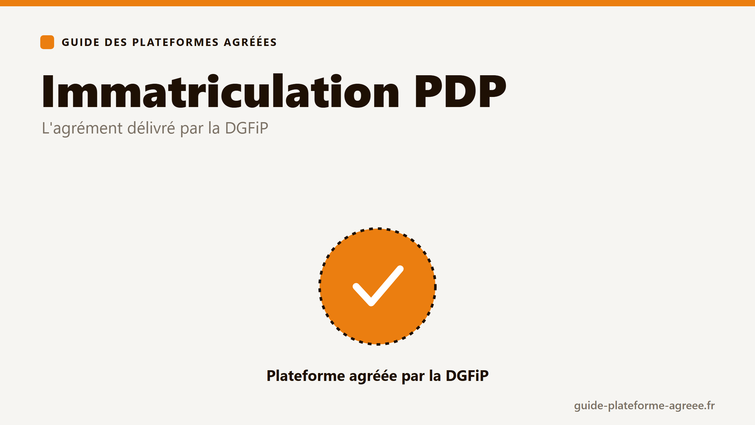 Illustration de l'immatriculation d'une plateforme agréée (PDP) par la DGFiP