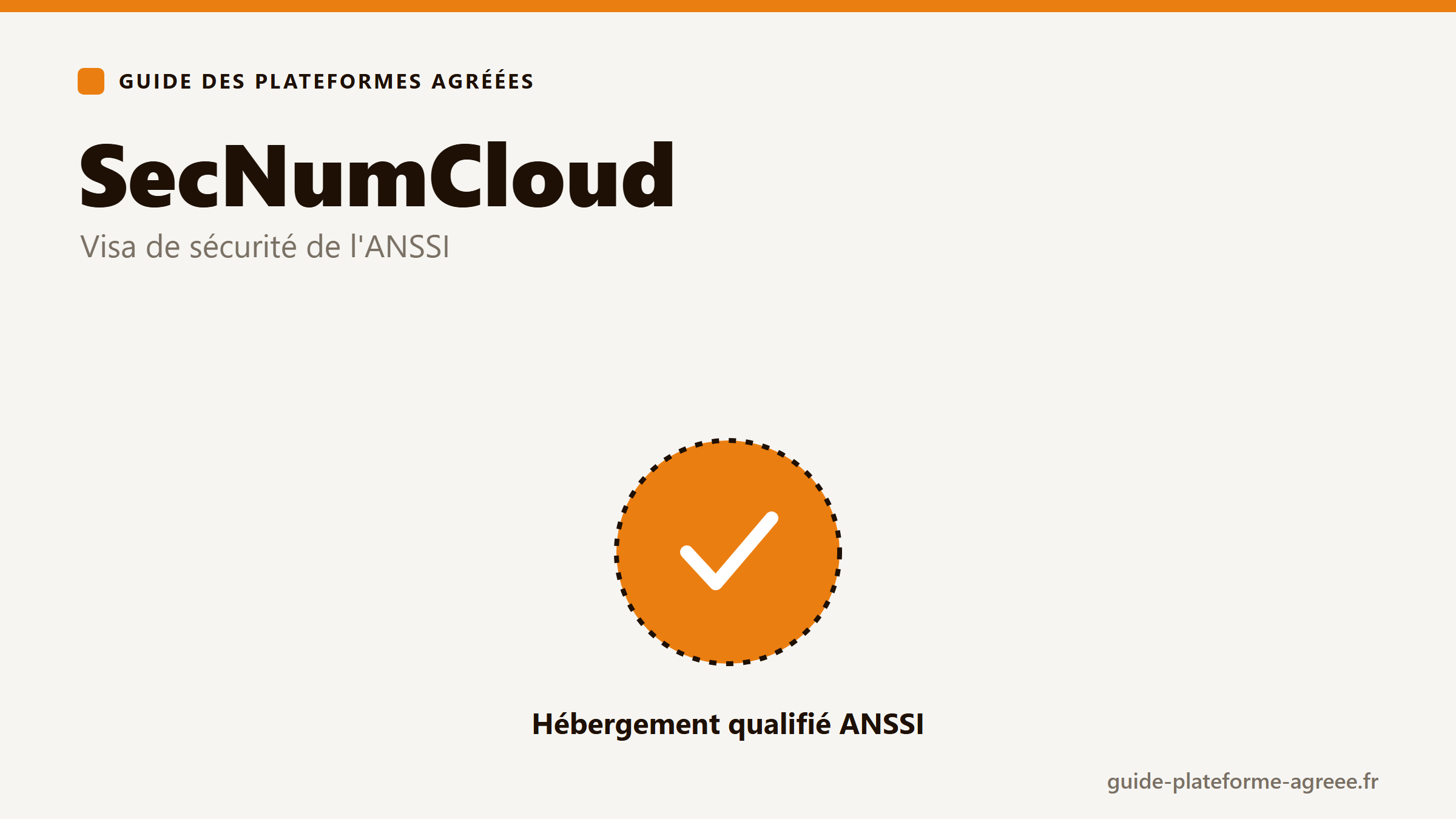 Illustration de la qualification SecNumCloud de l'ANSSI exigée des plateformes agréées