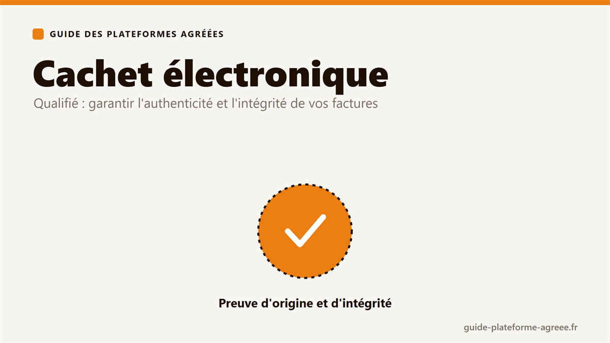 Illustration du cachet électronique qualifié qui garantit l'authenticité et l'intégrité d'une facture électronique