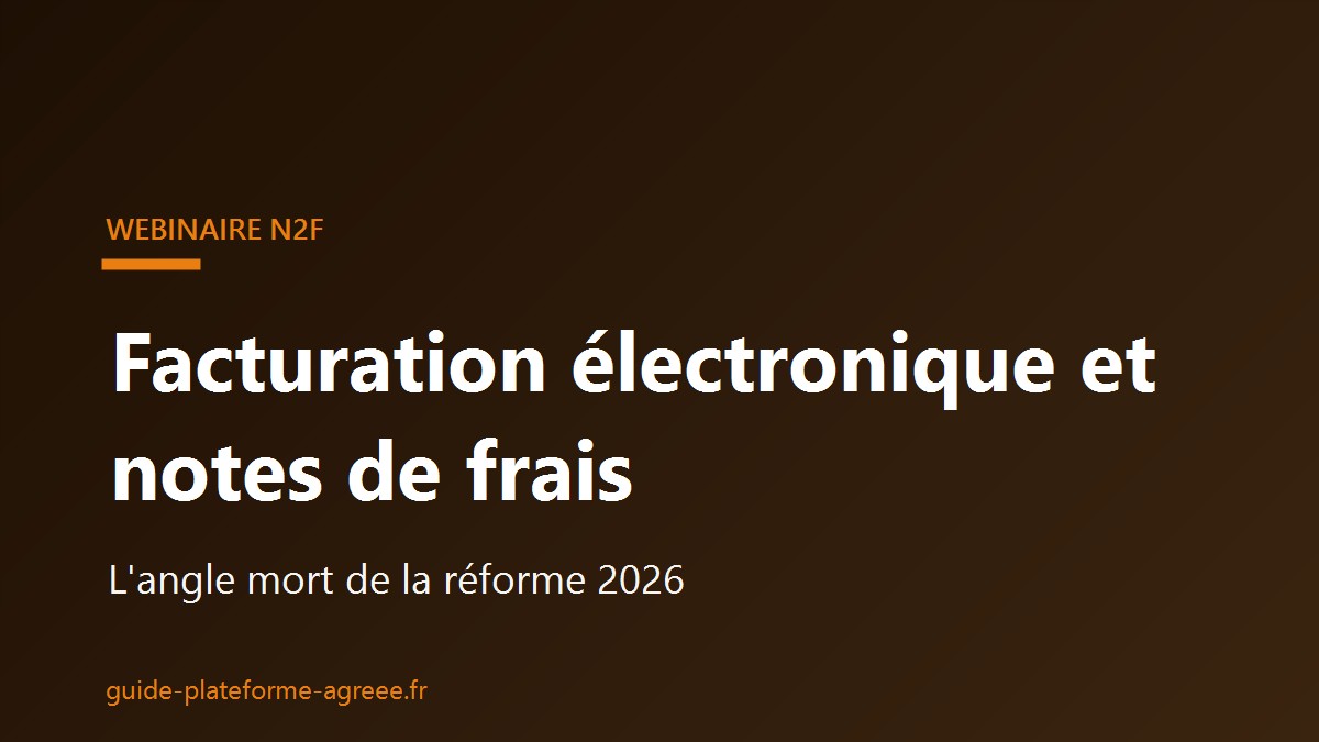 Webinaire N2F : facturation électronique et notes de frais, l'angle mort de la réforme